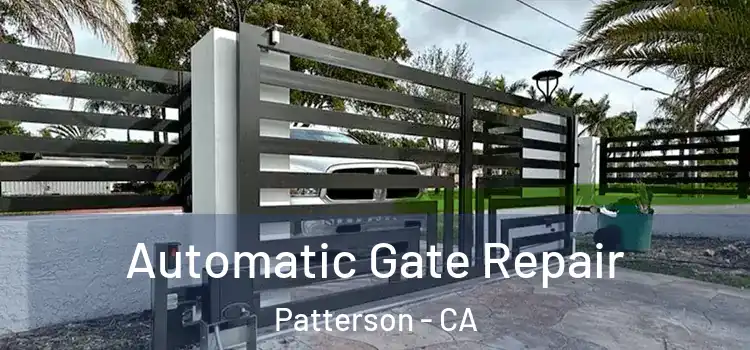  Automatic Gate Repair Patterson - CA