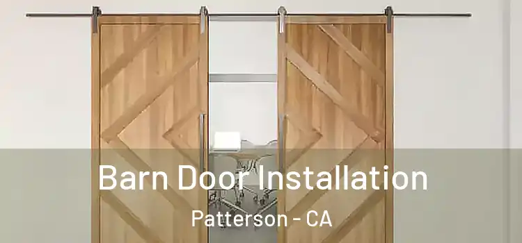  Barn Door Installation Patterson - CA