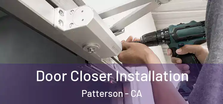  Door Closer Installation Patterson - CA