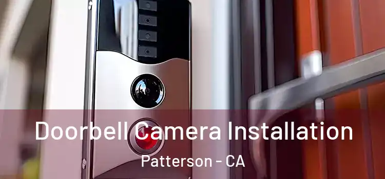  Doorbell Camera Installation Patterson - CA