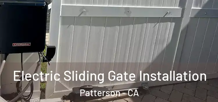  Electric Sliding Gate Installation Patterson - CA