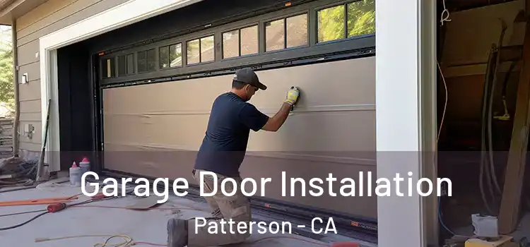  Garage Door Installation Patterson - CA