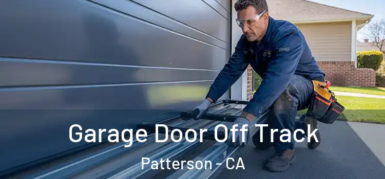  Garage Door Off Track Patterson - CA