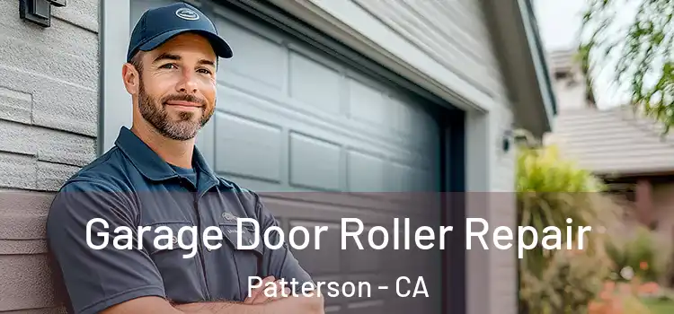  Garage Door Roller Repair Patterson - CA