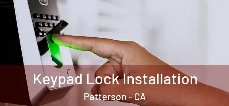  Keypad Lock Installation Patterson - CA