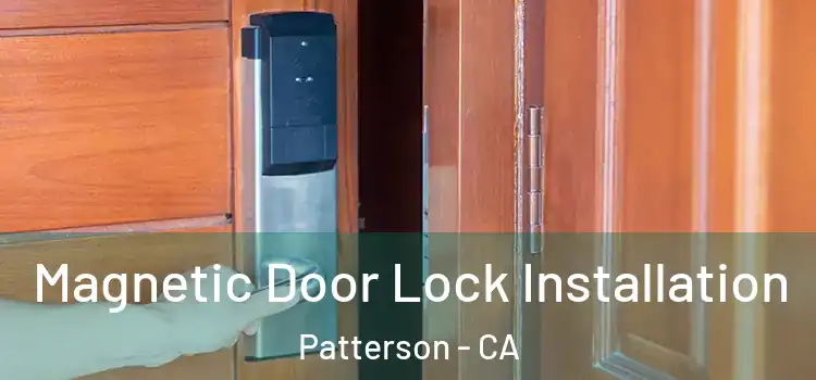  Magnetic Door Lock Installation Patterson - CA