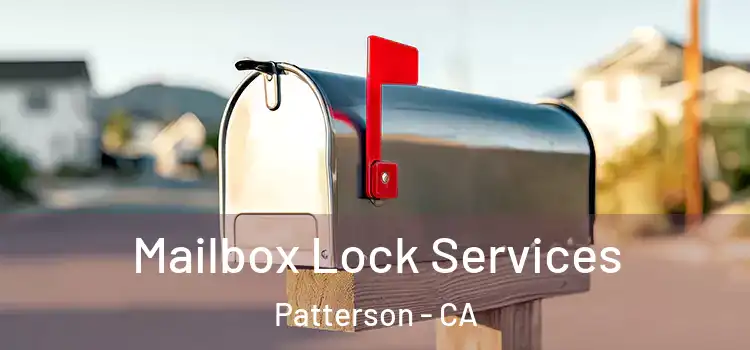  Mailbox Lock Services Patterson - CA