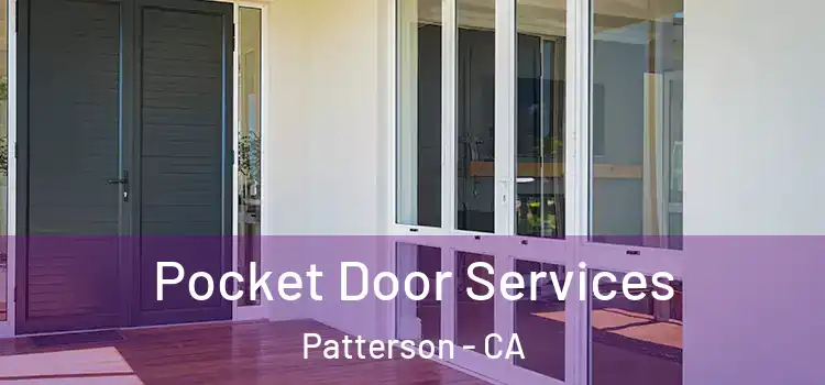 Pocket Door Services Patterson - CA