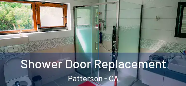  Shower Door Replacement Patterson - CA