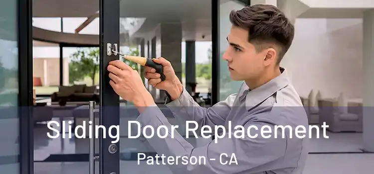  Sliding Door Replacement Patterson - CA